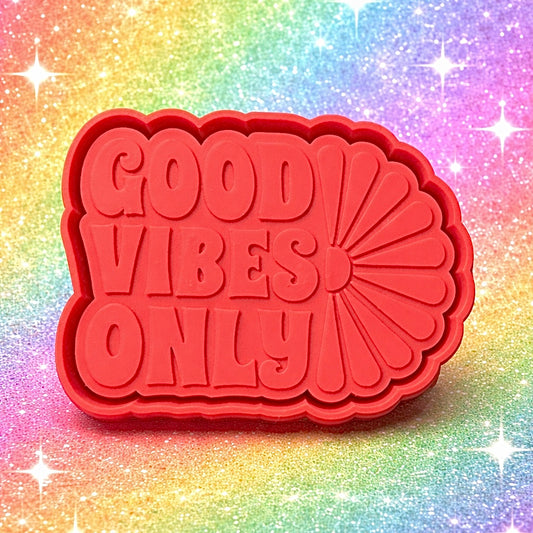Good vibes only