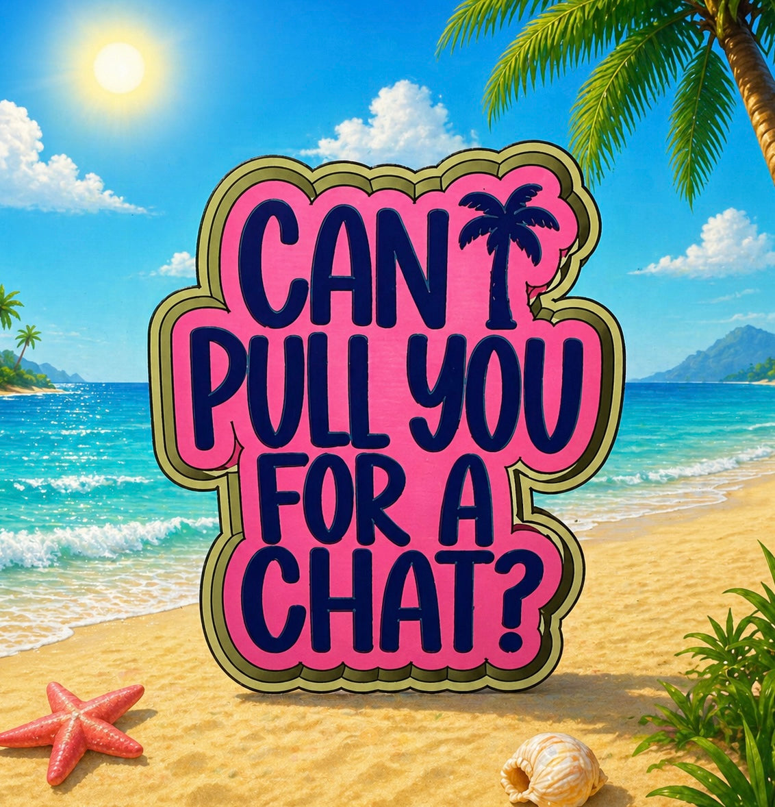 Can I pull you for a chat?