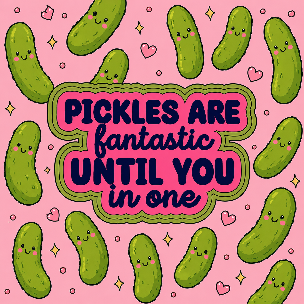 Pickles are fantastic
