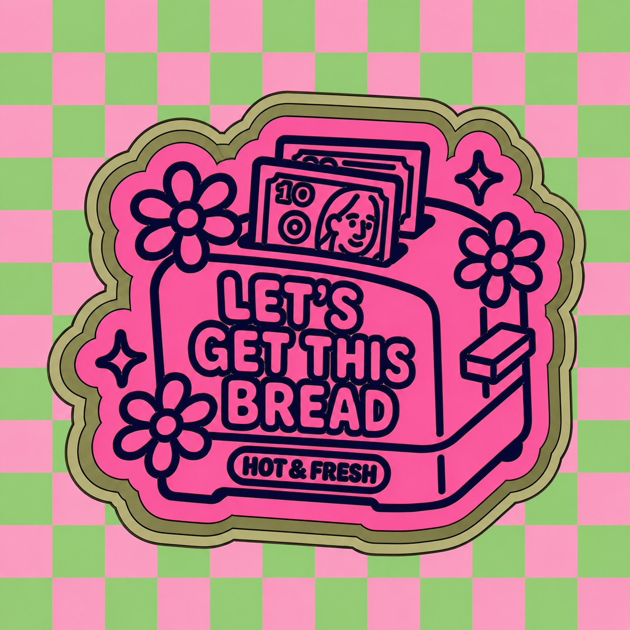 Let’s get this bread ￼