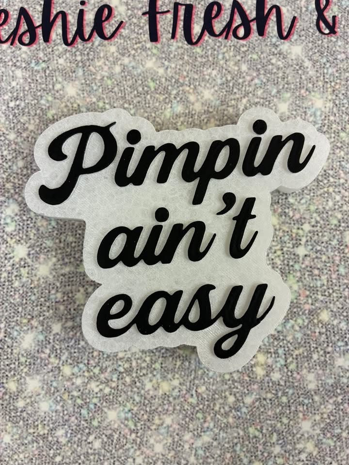 Pimpin ain't easy