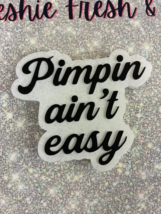 Pimpin ain't easy