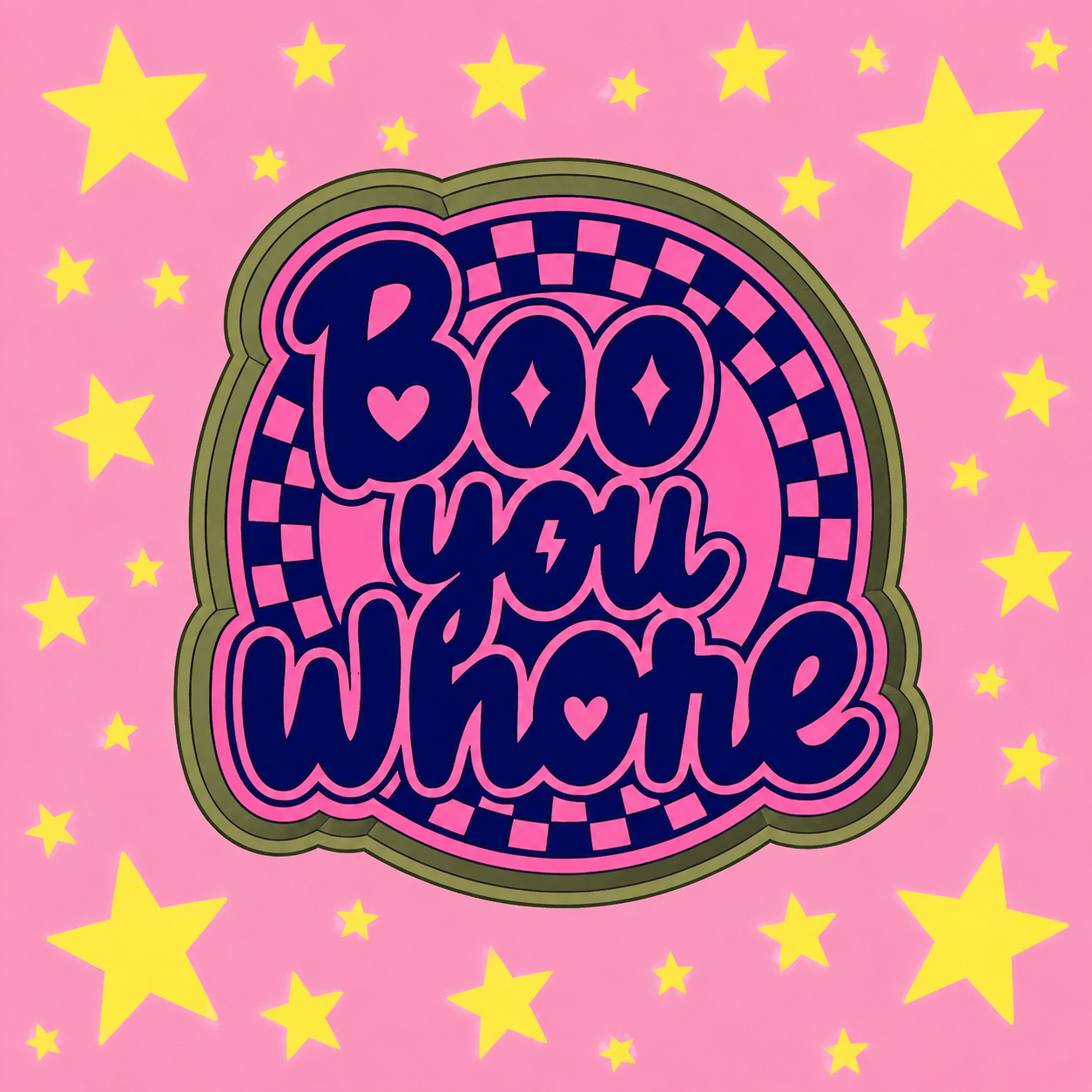 Boo you whore